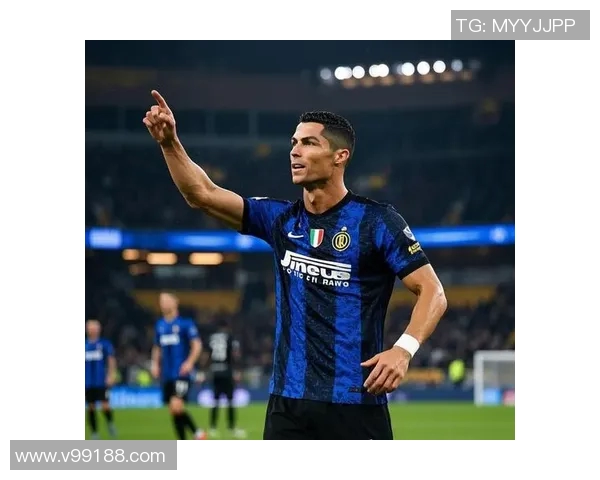 国米有望崛起为未来足坛超级巨星引领新潮流 国米有望崛起为未来足坛超级巨星引领新潮流