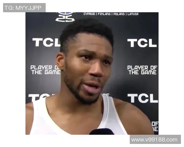 字母哥赛后采访妙语连珠幽默回应全场观众笑声不断